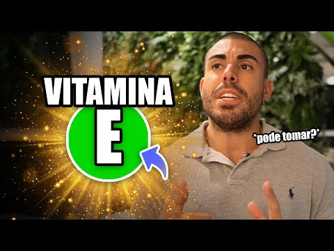 Vitamina E *realmente necessária?*