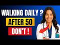 7 Walking Mistakes That Are Destroying Your Health After 50 | Doctor Explains