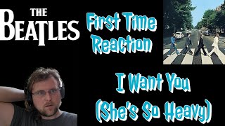 The Beatles I Want You She's So Heavy First Time Reaction