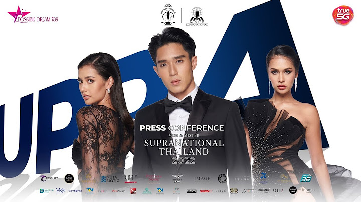 [LIVE] ก่อนเริ่มงานแถลงข่าวการประกวด Miss and Mister Supranational Thailand 2022