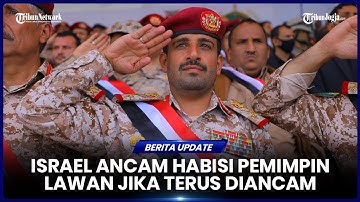 Sumpah Houthi Yaman Usai Staf Militer Terbunuh Serangan Israel, Hukuman Akan Datang
