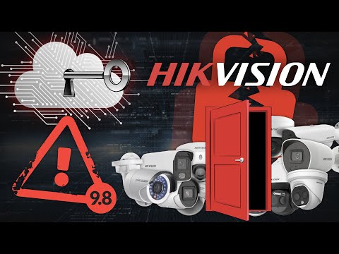 Hikvision Critical Vulnerabilities And Cybersecurity Problems