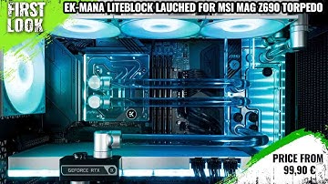 EK Mana LiteBlock Launched For MSI MAG Z690 Torpedo | Priced At 99.90€ | All Spec, Features & More