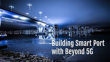 How is Beyond 5G an Enabling Technology for Building Smart Port?