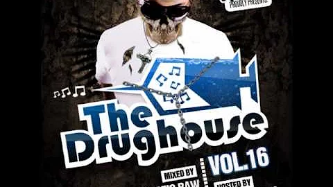 The Drughouse Volume 16 Mixed By Artistic Raw [FULL VERSION] + TRACKLIST