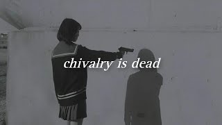 chivalry is dead - trevor wesley (lyrics)