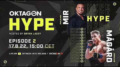 Frank Mir & Jonas Magard | Oktagon Hype epi.2