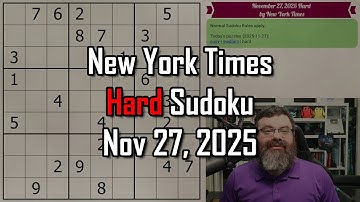 NYT Hard Sudoku Walkthrough | Nov 27, 2025