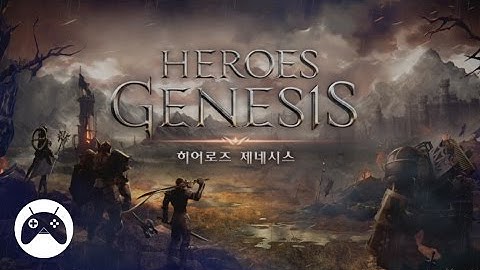 HEROES GENESIS Android Gameplay (KR)