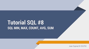 Tutorial SQL #8 | SQL MIN, MAX, COUNT, AVG, SUM