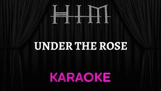 HIM - Under The Rose [Karaoke] (Instrumental Lyrics)