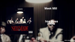 Meek Mill - Ima Boss ft. Rick Ross [396Hz Release Guilt \& Fear]