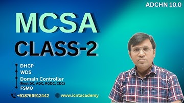 MCSA Class 2 | DHCP, WDS, Domain Controller & FSMO Roles Explained | Free Live Training by ICNT Gyan