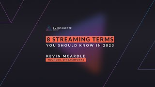 EAG x Streamworks - 8 Streaming Terms You Should Know in 2023 by Eventagrate Group 63 views 9 months ago 4 minutes, 54 seconds