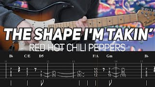 Red Hot Chili Peppers - The Shape I&#39;m Takin&#39; (Guitar lesson with TAB)