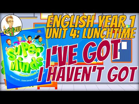 English Year 1 | Unit 4:  LUNCHTIME |  I've Got I Haven't Got | Grammar Focus | Superminds Book 1