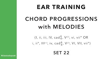 Ear Training Chord Progressions with Melodies (I, ii, iii, IV, cad6/4, V, V7, vi, vii°) | Set 22