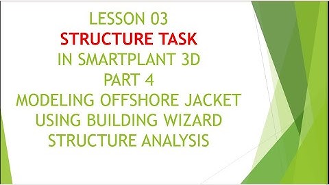 [SP3D]/LESSON 03/PART 4/STRUCTURE TASK
