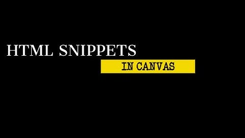 Canvas: HTML Snippets