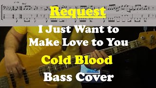 I Just Want to Make Love to You - Cold Blood - Bass Cover - Request