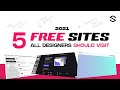 BEST 5 FREE SITES ALL DESIGNERS SHOULD VISIT (2021)