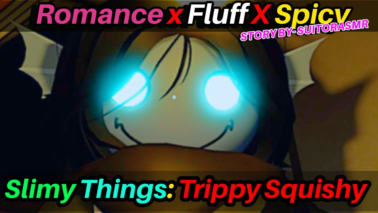 [M4F]🌶️Spicy | Fluff 🩷 | Slimy Things: TRIPPY SQUISHY | Sebastian x Listener ASMR 