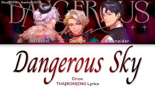 Dangerous Sky - ORION | Color Coded Lyrics: Tha|Rom|Eng