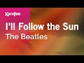 I'll Follow the Sun - The Beatles | Karaoke Version | KaraFun