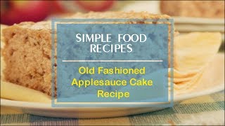 Old fashioned applesauce cake recipe