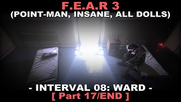 FEAR 3 Walkthrough part 17 END ( Insane, All dolls, No commentary ✔ ) Ward