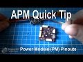 APM Quick Tip: Different Pinouts for the Power Module (PM) Warning