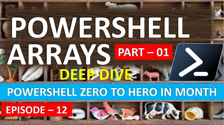 PowerShell Arrays Deep Dive #PowerShellArrays - Part 1 | EP 12 | PowerShell Zero to Hero in Month