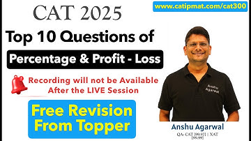 CAT 2025 Free Revision | Day 06 | Percentage & Profit - Loss| Anshu Agarwal