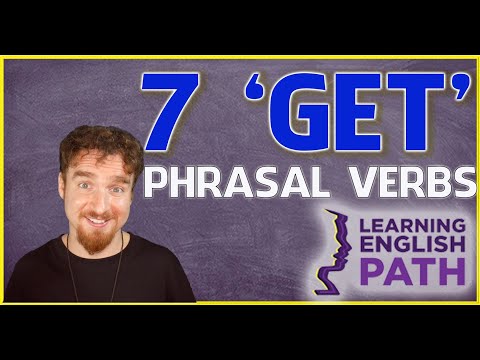 7 Phrasal Verbs with the Word \'Get\'