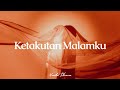 Ketakutan malamku  naila dhara official audio