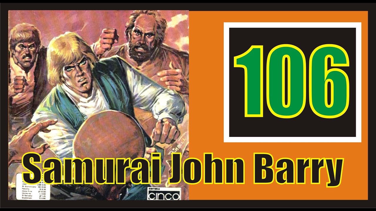 Samurái John Barry CAPITULO 106 (COMPLETO NITIDO) - YouTube