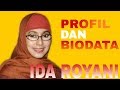 PROFIL DAN BIODATA "IDA ROYANI"