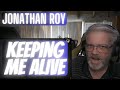 Jonathan Roy - Keeping Me Alive - Reaction - One Word Description?  GENUINE.