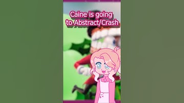 Caine will Abstract in The Amazing Digital Circus!? #glitch #theamazingdigitalcircus #tadc