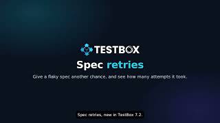 🎲 Spec Retries in TestBox 7.2 | Tame Flaky Tests
