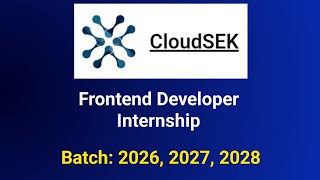 Frontend Developer Internship 2026, 2027 | CloudSEK internship 