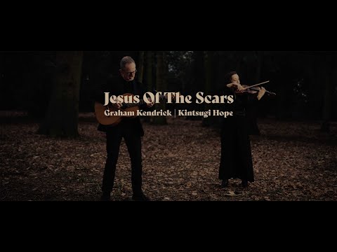 Jesus Of The Scars by Graham Kendrick (Feat. Natasha Petrovic)