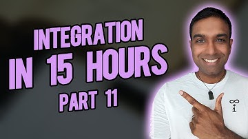 Integration in 15 Hours - Part 11