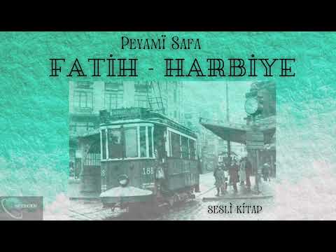 Peyami Safa Fatih - Harbiye Sesli Kitap Tek Parça (Orijinal Metin)