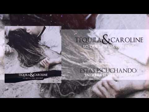 Tequila And Caroline - Entre la Fe y la Verdad (Audio Oficial)