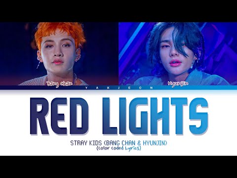 Stray Kids (Bang Chan, Hyunjin) 'Red Lights' Lyrics Tradução/Legendado (Color Coded Lyrics)