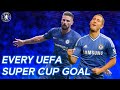 Every Chelsea Goal From The UEFA Super Cup ft. Hazard, Torres & More