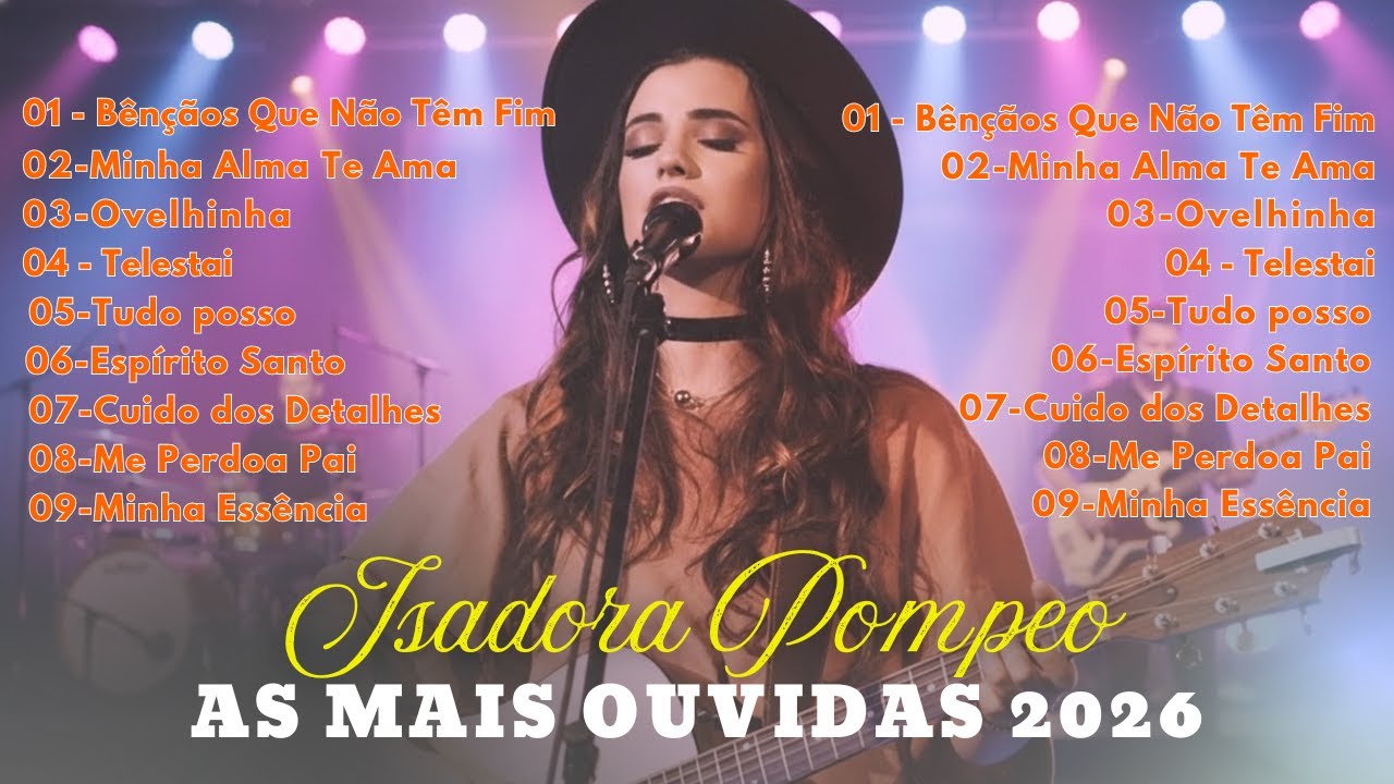 ISADORA POMPEO || AS MELHORES MÚSICAS GOSPEL SOBRE A CONFIANÇA E AMOR COM DEUS: Eu Sei Que Vem...