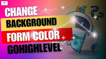 How to Change Form Background Color in Go High Level (Step-by-Step Tutorial)