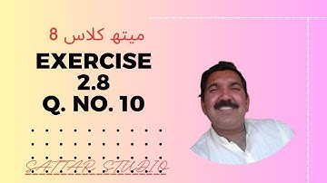 Math 8th Ex 2.8 q10 | Math Class 8 PTB Exercise 2.8 Question no. 10 | Math Grade 8 Unit 2 Ex 2.8 Q10